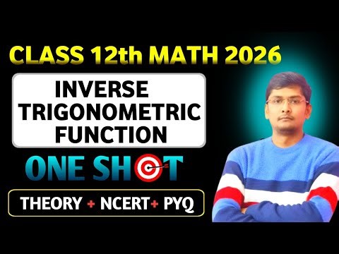 Inverse Trigonometric Functions One Shot#Class 12 Maths Chapter -02#Full Ncert +PYQs