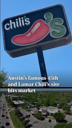 Austin's famous 45th and Lamar Chili’s site hits market