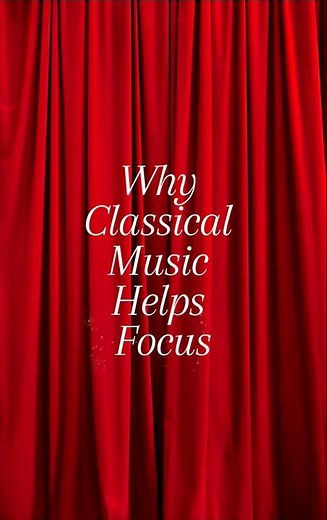 Why Classical Music Helps Focus 🎧 | Study & Concentration Music