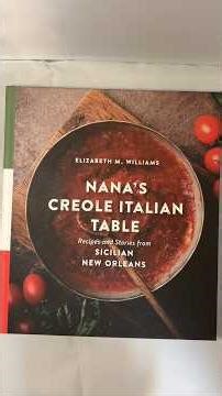 Browsing Through Louisiana Cookbooks - Nana’s Creole Italian Table