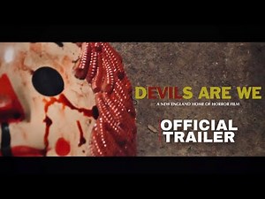 DEVILS ARE WE (2023) OFFICIAL TRAILER