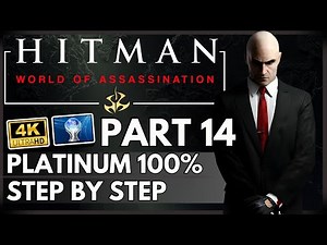 Hitman 2 The Bank - HITMAN World of Assassination 100% Platinum Step by Step - PART 14
