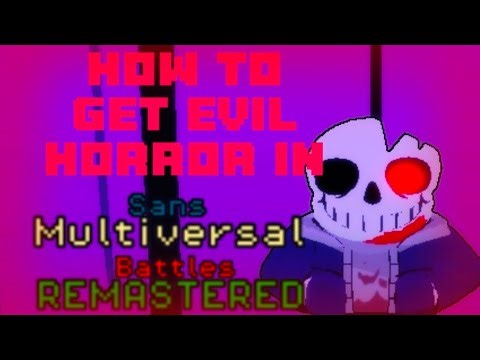 How to unlock EVIL HORROR in sans multiverse battles remastered