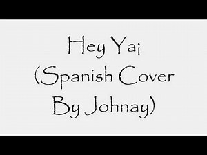 Outkast - Hey Ya! (Cover En Español Por Johnay)
