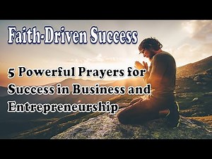 5 powerful prayers for success in entrepreneurship | Powerful prayer for wisdom and divine guidance