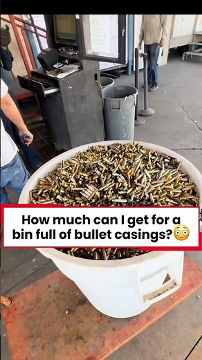 How Much Money Is This Bucket of Bullet Casings Worth?