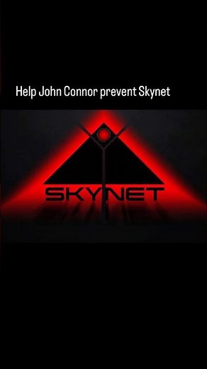 Help John Connor prevent Skynet