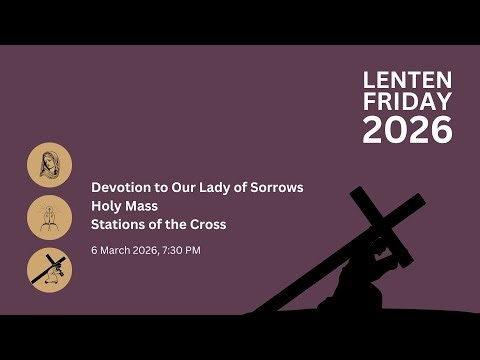 Lenten Friday Mass - 6th March 2026, 7:30pm