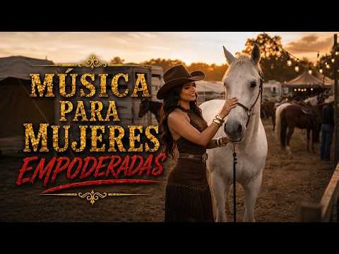 Música para Mujeres Empoderadas 👑 | Fuerza, Respeto y Dignidad | CON GARRAS Y CORONA