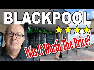 BLACKPOOL'S Newest Hotel - HOLIDAY INN - Worth The Price? 4 STAR?