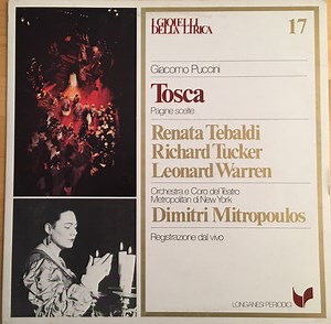 Giacomo Puccini - Renata Tebaldi, Richard Tucker, Leonard Warren, The Metropolitan Opera Orchestra And Chorus, Dimitri Mitropoulos - Tosca (Pagine Scelte)