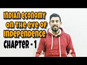 Indian economy on the eve of independence Video Lecture - Class 12