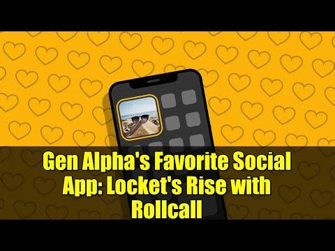 Gen Alpha's Favorite Social App: Locket's Rise with Rollcall