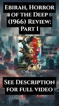 Ebirah, Horror of the Deep (1966) Review: Part 1 #godzilla #mothra #showaera #movierecap
