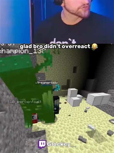 glad bro didn't overreact#minecraft #funnymoments #bedwars #streamer #gaming #mincraftmeme #twitch #fyp