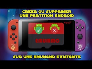 CRÉER UNE PARTITION ANDROID ou SUPPRIMER UNE PARTITION ANDROID avec une PARTITION EMUNAND EXISTANTE
