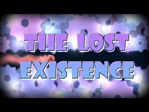 The Lost Existence 100% (Extreme Demon) By JonathanGD