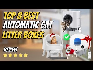 Top 8 Best Automatic Cat Litter Boxes 2026 | Self-Cleaning Cat Litter Boxes Reviewed