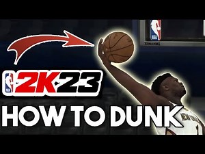 NBA 2K23 How To Dunk Tutorial - 2 Handed Dunks, Flashy Dunks, 1 Handed Dunks