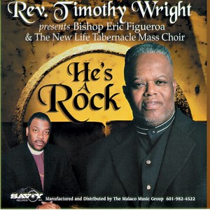 My Hope Is Built (feat. Bishop Eric R. Figueroa & The New Life Tabernacle Mass Choir) - Rev. Timothy Wright: Song Lyrics, Music Videos & Concerts
