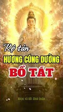 Kệ Tán Hương Cúng Dường Bồ Tát Hay Nhất | Nhạc Phật Giáo Thanh Tịnh