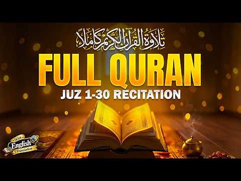 Full Quran Recitation (1–30 Juz) With English Translation | Complete Holy Quran Tilawat 2026