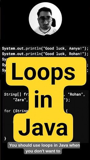 Loops in Java: What & How? In 60 Seconds
