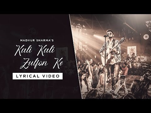 Kali Kali Zulfon ke - Lyrical Video | Madhur Sharma | ‪@PearlRecords‬