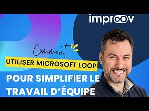 Réinventez votre coordination : la promesse Microsoft Loop pour simplifier le travail d’équipe