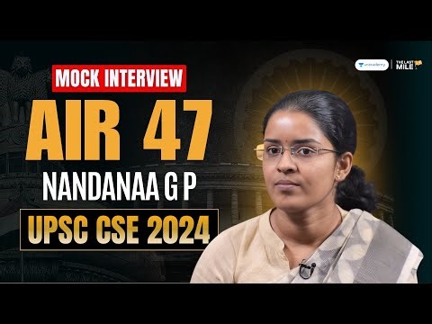 Nandanaa GP - Rank 47 UPSC 2024 | UPSC Nandanaa GP Mock Interview | IAS Nandanaa GP Interview 2024