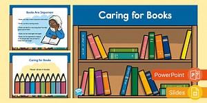 Caring for Books PowerPoint & Google Slides for K-2nd Grade