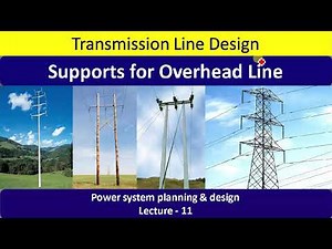 Lecture-11 Different types of towers || Mechanical design of transmission towers