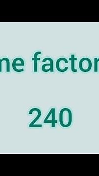 Prime factors of 240 | Learnmaths