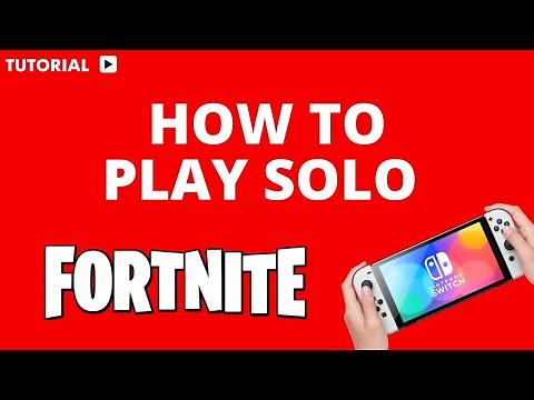 How to Play solo on Fortnite Nintendo Switch