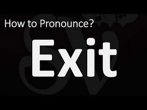 How to Pronounce Exit? (CORRECTLY)