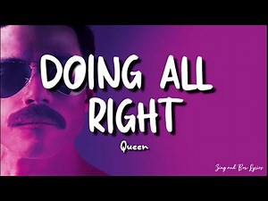 Queen- Doing All Right (lyrics)