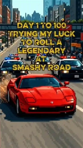 Day 1 / 100 Trying My Luck to roll legendary cars at Smashy Road.