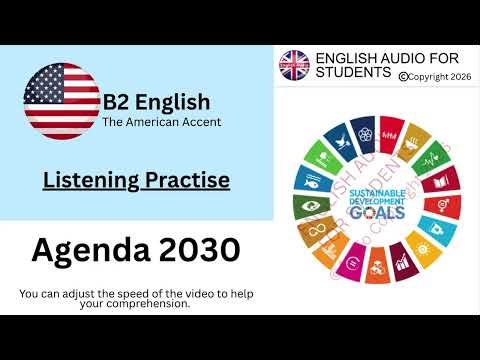 B2 Listening Practise - Agenda 2030 (longer audio)