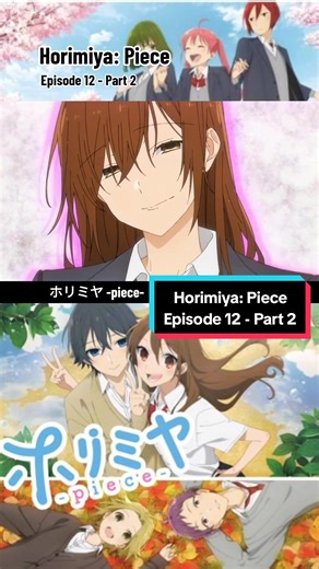 Horimiya: Piece - Episode 12 Part 2
