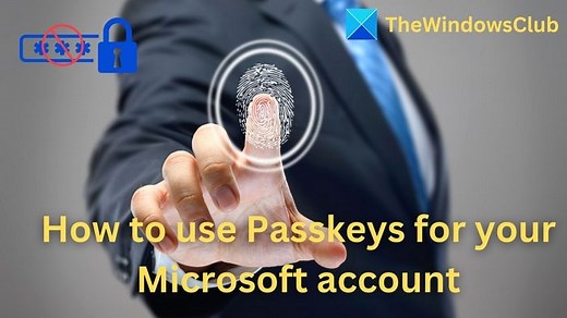 How to use Passkeys for your Microsoft account