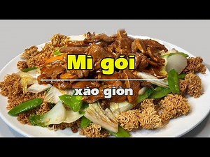 Mì gói xào giòn, ngon hơn ở tiệm!