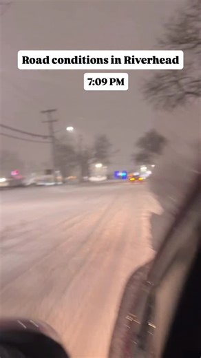 Here’s what the roads are looking like in Riverhead as of 7:09 p.m. 🎥: @your_nomadic_friend | Greater Long Island