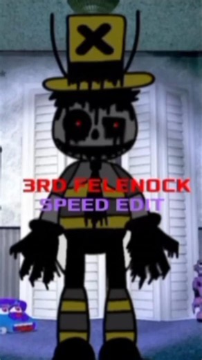 3RD FELENOCK SPEED EDIT#fnaf,#фнаф,#лунтик,#пнсл,#пятьнрчейслунтиком,#flipaclip,#fanmade,#speededit
