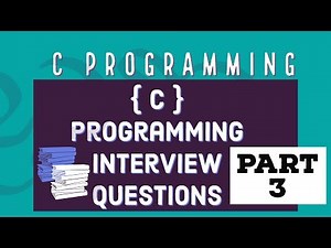 C Programming Interview Questions - PART 3