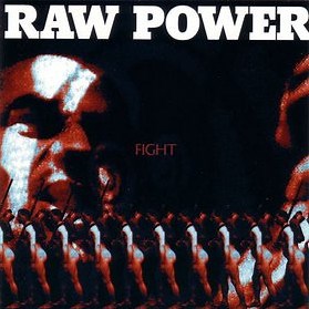 Raw Power - Fight