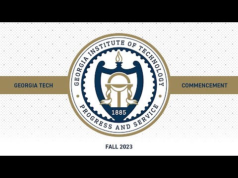 Georgia Tech Commencement – Saturday Morning Ceremony – Fall 2023