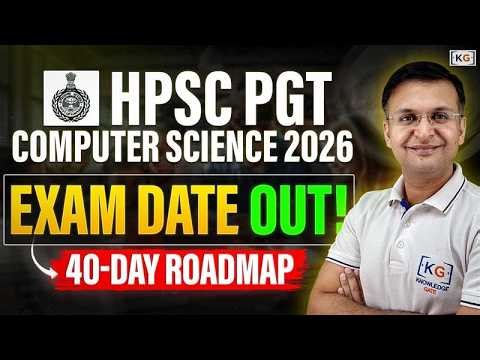 HPSC PGT Computer Science 2026 Exam Date OUT! | 40-Day Roadmap #hpsc