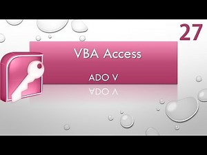 VBA Access Course. ADO V Programming. Video 27