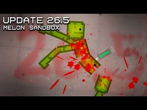 Update 26.5 | Melon Sandbox