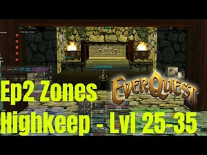 Ep2 Highkeep Info [Lvl 25-35] Everquest TLP